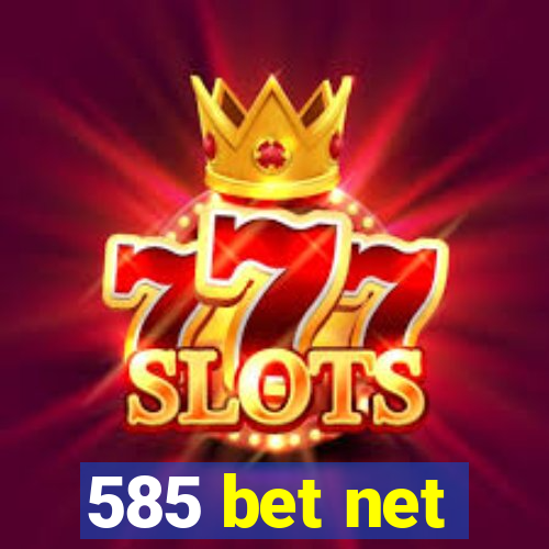 585 bet net